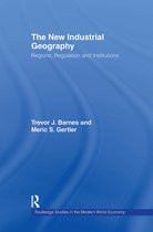 Routledge Studies in the Modern World Economy-The New Industrial Geography