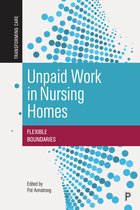 Transforming Care- Unpaid Work in Nursing Homes