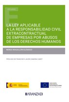 Estudios - La ley aplicable a la responsabilidad civil extracontractual de empresas por abusos de los Derechos Humanos