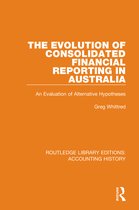 Routledge Library Editions: Accounting History-The Evolution of Consolidated Financial Reporting in Australia