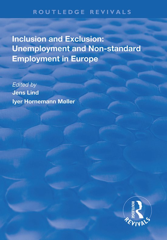 Routledge Revivals- Inclusion and Exclusion: Unemployment and Non ...