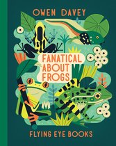 About Animals- Fanatical About Frogs