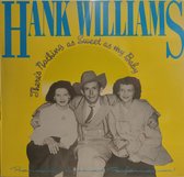 HANK WILLIAMS - There's nothing as sweet as my baby