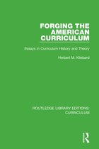 Routledge Library Editions: Curriculum- Forging the American Curriculum
