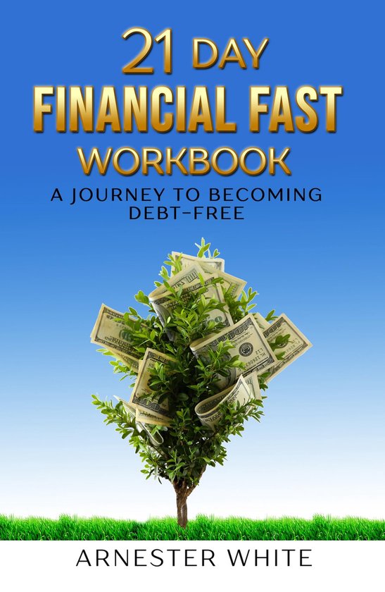 21 Day Financial Fast Workbook (ebook), Arnester White | 9781734027631 ...