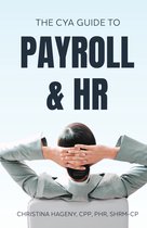 The CYA Guide to Payroll and HRThe CYA Guide to Payroll and HR