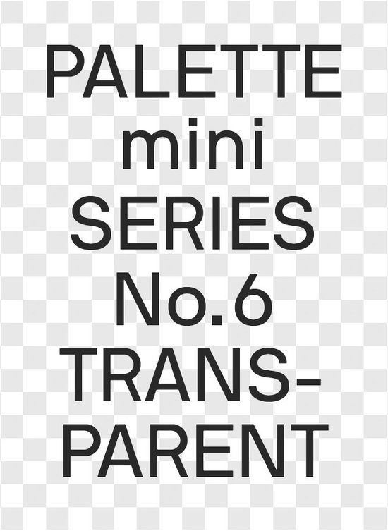 PALETTE- Palette Mini Series 06: Transparent