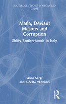 Routledge Studies in Organised Crime- Mafia, Deviant Masons and Corruption