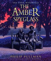His Dark Materials- Amber Spyglass: the award-winning, internationally bestselling, now full-colour illustrated edition