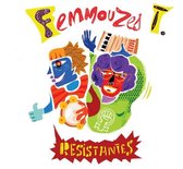 Femmouzes T - Résistantes (CD)