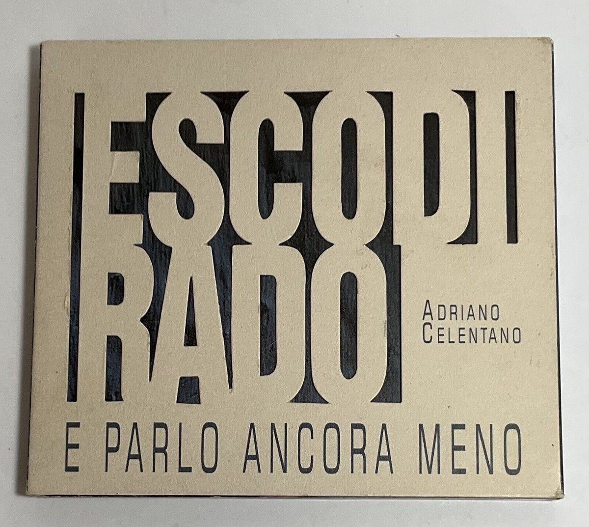 Esco Di Rado -- E Parlo Ancora Meno