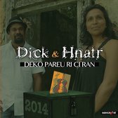 Dick & Hnatr - Deko Pareu Ri Ci Ran (CD)