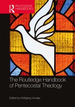 Routledge Handbooks in Theology-The Routledge Handbook of Pentecostal Theology