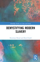 Routledge Studies in Crime and Society- Demystifying Modern Slavery