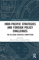 Routledge Studies on Think Asia- Indo-Pacific Strategies and Foreign Policy Challenges