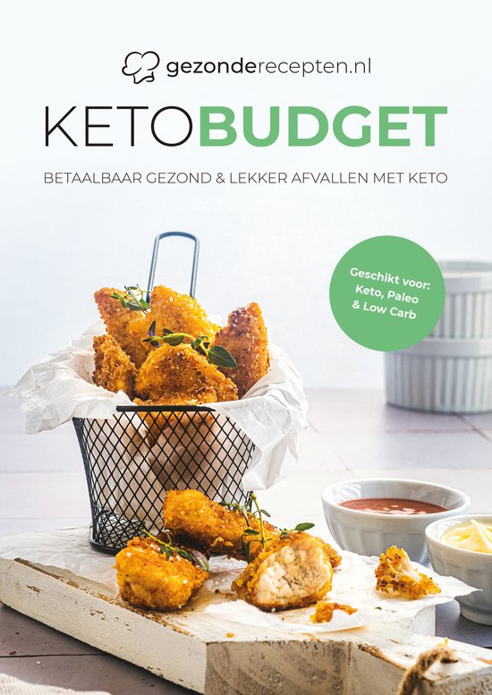 Keto / Koolhydraatarm Budget - Besparende recepten - Gezonderecepten.nl - Heerlijke recepten - Kookboek - Nederlands - Keto dieet - Kookboek - Makkelijk - Snel - Gezond - Meer energie