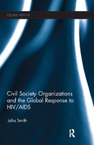 Routledge Global Health Series- Civil Society Organizations and the Global Response to HIV/AIDS