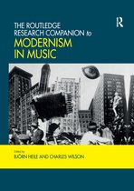 Routledge Music Companions-The Routledge Research Companion to Modernism in Music