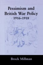 Pessimism and British War Policy, 1916-1918