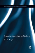 Routledge Studies in American Philosophy- Toward a Metaphysics of Culture