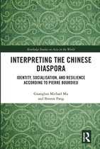 Routledge Studies on Asia in the World- Interpreting the Chinese Diaspora