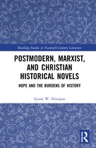 Routledge Studies in Twentieth-Century Literature- Postmodern, Marxist, and Christian Historical Novels