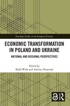 Routledge Studies in the European Economy- Economic Transformation in Poland and Ukraine