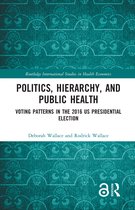 Routledge International Studies in Health Economics- Politics, Hierarchy, and Public Health