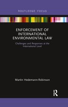 Routledge Research in International Environmental Law- Enforcement of International Environmental Law