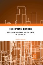 Routledge Advances in Sociology- Occupying London