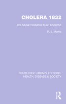 Routledge Library Editions: Health, Disease and Society- Cholera 1832