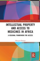 Routledge Research in Intellectual Property- Intellectual Property and Access to Medicines in Africa
