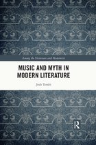 Among the Victorians and Modernists- Music and Myth in Modern Literature