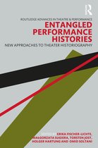 Routledge Advances in Theatre & Performance Studies- Entangled Performance Histories