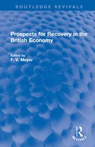 Routledge Revivals- Prospects for Recovery in the British Economy