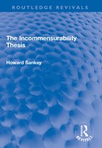 Routledge Revivals-The Incommensurability Thesis