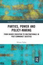 Routledge/UACES Contemporary European Studies- Parties, Power and Policy-making