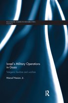 Routledge Studies in Middle Eastern Politics- Israel's Military Operations in Gaza