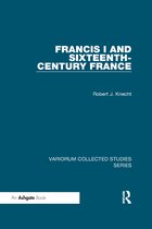 Variorum Collected Studies- Francis I and Sixteenth-Century France