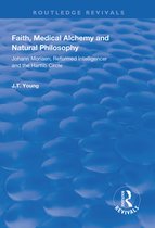 Routledge Revivals- Faith, Medical Alchemy and Natural Philosophy