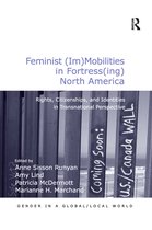 Gender in a Global/Local World- Feminist (Im)Mobilities in Fortress(ing) North America