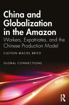 Global Connections- China and Globalization in the Amazon
