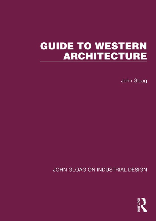 John Gloag on Industrial Design- Guide to Western Architectu ... - cover