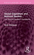 Routledge Revivals- Global Capitalism and National Decline