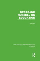 Routledge Library Editions: Russell- Bertrand Russell On Education
