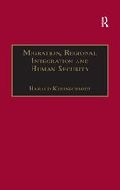 Research in Migration and Ethnic Relations Series- Migration, Regional Integration and Human Security