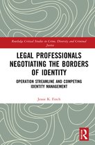 Routledge Critical Studies in Crime, Diversity and Criminal Justice- Legal Professionals Negotiating the Borders of Identity
