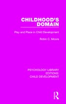 Psychology Library Editions: Child Development- Childhood's Domain