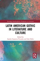 Routledge Interdisciplinary Perspectives on Literature- Latin American Gothic in Literature and Culture
