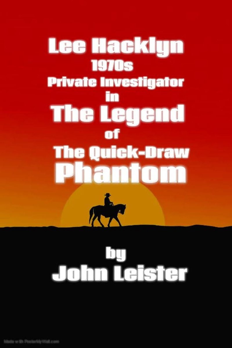 Lee Hacklyn 1 - Lee Hacklyn 1970s Private Investigator in The Legend of The Quick-Draw Phantom - John Leister